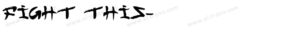 Fight This字体转换